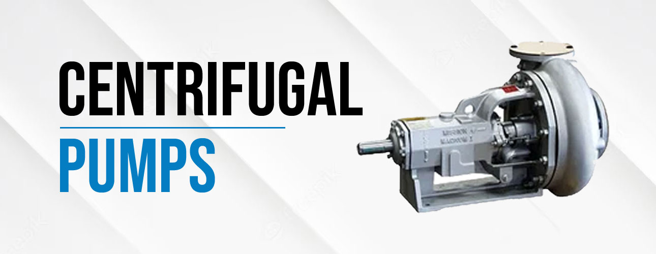 Centrifugal Pumps